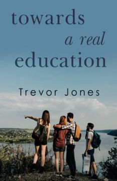 portada Towards a Real Education (en Inglés)