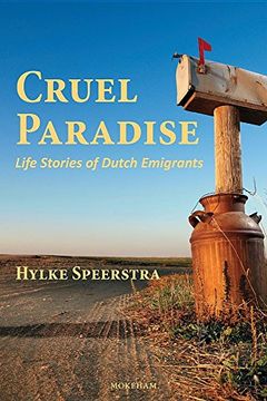 portada Cruel Paradise: Life Stories of Dutch Emigrants (en Inglés)
