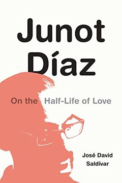 portada Junot Díaz: On the Half-Life of Love (in English)