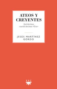 portada Ateos y Creyentes: Qué Decimos Cuando Decimos <<Dios>>: 0 (Gs) (in Spanish)