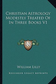 portada christian astrology modestly treated of in three books v1 (in English)