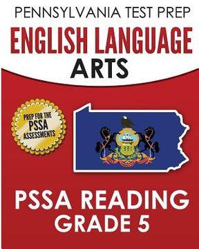 portada PENNSYLVANIA TEST PREP English Language Arts PSSA Reading Grade 5: Covers the Pennsylvania Core Standards (PCS) (en Inglés)