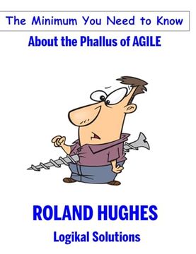 portada The Minimum You Need to Know About the Phallus of Agile (en Inglés)