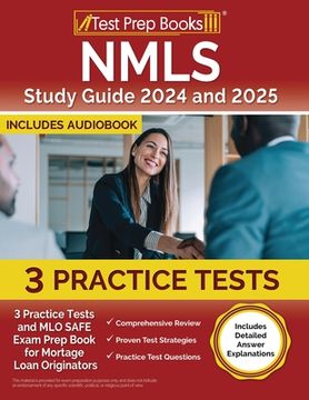 portada NMLS Study Guide 2024 and 2025: 3 Practice Tests and MLO SAFE Exam Prep Book for Mortgage Loan Originators [Includes Detailed Answer Explanations] (in English)