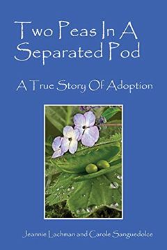 portada Two Peas in a Separated Pod: A True Story of Adoption (in English)