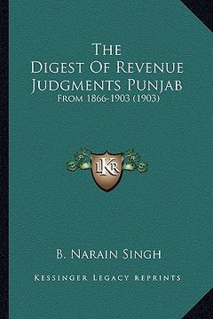portada the digest of revenue judgments punjab: from 1866-1903 (1903) (en Inglés)