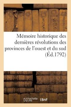 portada Mémoire Historique Des Dernières Révolutions Des Provinces de l'Ouest Et Du Sud de la Partie: Françoise de Saint-Domingue (in French)