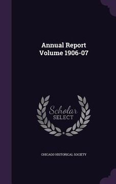 portada Annual Report Volume 1906-07 (en Inglés)
