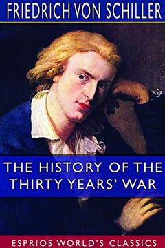 portada The History of the Thirty Years' war (Esprios Classics) (en Inglés)