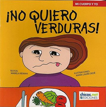 portada No Quiero Verduras (Coleccion mi Cuerpo y yo) (Rustica) - r