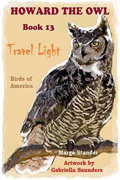 portada Travel Light: Book 13: Volume 13 (Howard the Owl)