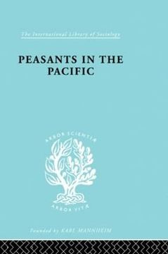 portada Peasants in the Pacific: A Study of Fiji Indian Rural Society (International Library of Sociology)