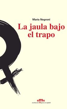 portada La Jaula Bajo el Trapo (in Spanish)