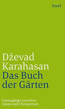 portada Das Buch der Gärten: Grenzgänge Zwischen Islam und Christentum (en Alemán)