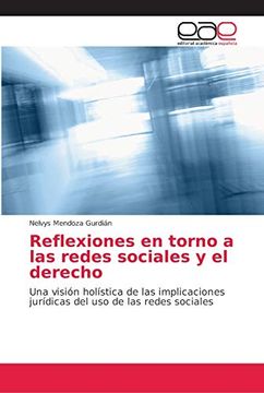 portada Reflexiones en Torno a las Redes Sociales y el Derecho: Una Visión Holística de las Implicaciones Jurídicas del uso de las Redes Sociales