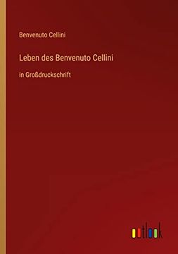 portada Leben des Benvenuto Cellini: in Großdruckschrift 