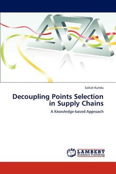 portada decoupling points selection in supply chains (en Inglés)