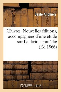 portada Oeuvres. Nouvelles Éditions, Accompagnées D'une Étude sur la Divine Comédie (Littérature) (en Francés)