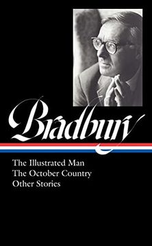 portada Ray Bradbury: The Illustrated Man, the October Country & Other Stories (Loa #360) (The Library of America, 360) (en Inglés)