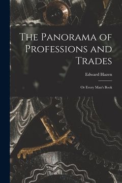 portada The Panorama of Professions and Trades; or Every Man's Book (en Inglés)
