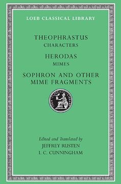portada Theophrastus: Characters. Herodas: Mimes. Sophron and Other Mime Fragments. (Loeb Classical Library no. 225) (en Inglés)