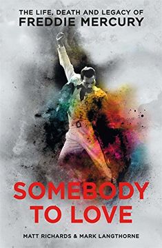 portada Somebody to Love: The Life, Death and Legacy of Freddie Mercury