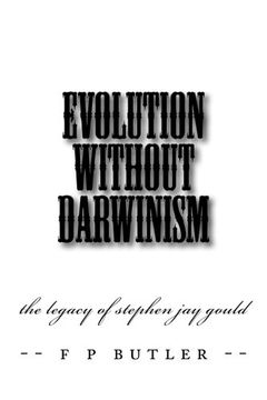 portada Evolution Without Darwinism: The Legacy of Stephen Jay Gould