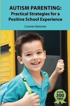 portada Autism Parenting: Practical Strategies for a Positive School Experience: Over 300 tips for parents to enhance their child's school success