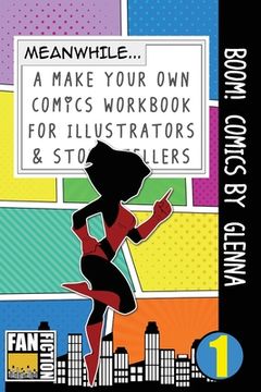 portada Boom! Comics by Glenna: A What Happens Next Comic Book For Budding Illustrators And Story Tellers (en Inglés)