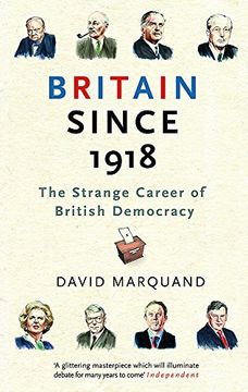 portada Britain Since 1918: The Strange Career of British Democracy (en Inglés)