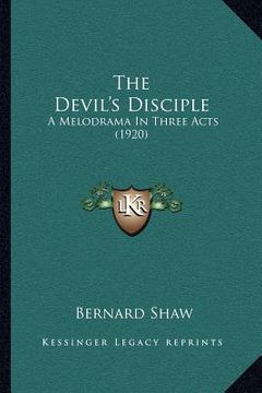 portada the devil's disciple: a melodrama in three acts (1920) (en Inglés)