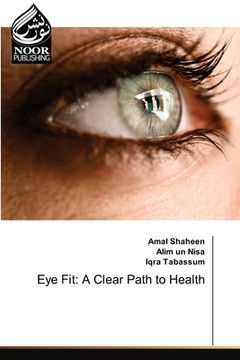 portada Eye Fit: A Clear Path to Health (en Inglés)