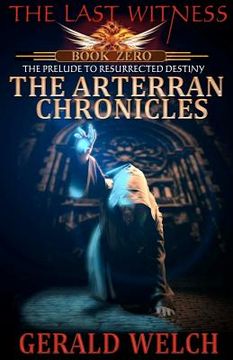 portada the last witness: the arterran chronicles (en Inglés)