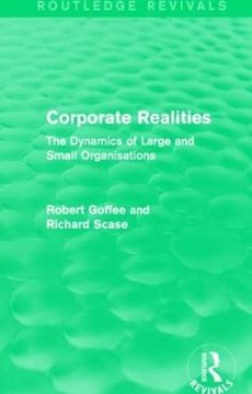 portada Corporate Realities (Routledge Revivals): The Dynamics of Large and Small Organisations (in English)