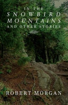 portada In the Snowbird Mountains and Other Stories (en Inglés)