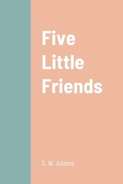 portada Five Little Friends (en Inglés)