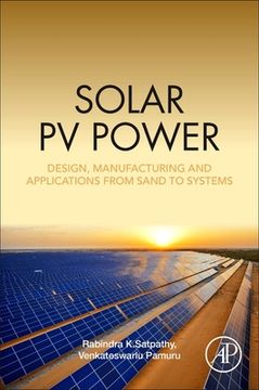 portada Solar pv Power: Design, Manufacturing and Applications From Sand to Systems 