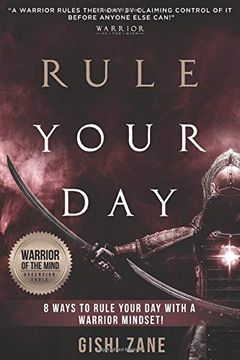 portada Rule Your Day: 8 Ways to Rule Your day With a Warrior Mindset (Ascension Tools) (en Inglés)