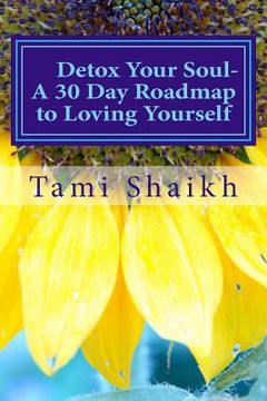 portada Detox Your Soul: A 30 Day Road Map to Loving Yourself (en Inglés)