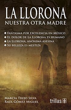portada La Llorona: Nuestra Otra Madre