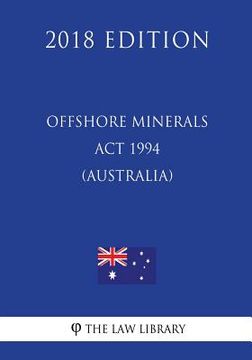 portada Offshore Minerals ACT 1994 (Australia) (2018 Edition) (en Inglés)