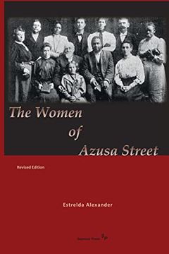 portada The Women of Azusa Street: Revised Edition (en Inglés)