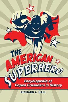portada The American Superhero: Encyclopedia of Caped Crusaders in History (en Inglés)