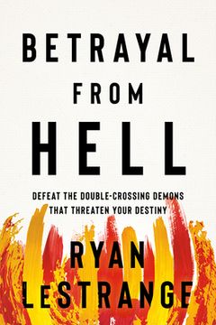 portada Betrayal from Hell: Defeat the Double-Crossing Demons That Threaten Your Destiny (en Inglés)