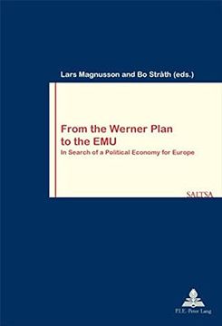 portada From the Werner Plan to the Emu: In Search of a Political Economy for Europe