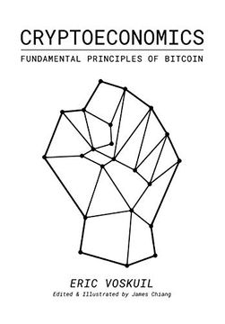 portada Cryptoeconomics: Fundamental Principles of Bitcoin (en Inglés)