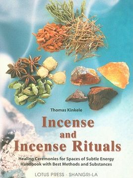portada Incense and Incense Rituals : Healing Ceremonies for Spaces of Subtle Energy 
