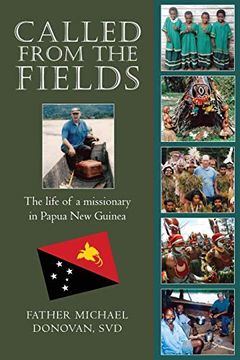 portada Called From the Fields: The Life of a Missionary in Papua new Guinea (en Inglés)