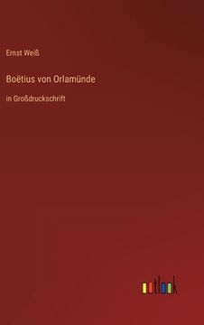 portada Boëtius von Orlamünde: in Großdruckschrift (en Alemán)