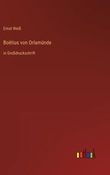 portada Boëtius von Orlamünde: in Großdruckschrift 